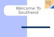 Welcome To Southend. Welcome The English Education System Southend on Sea Education in Southend Southend Education Trust Learning outside the classroom