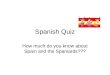 Spanish Quiz How much do you know about Spain and the Spaniards???