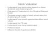 Stock Valuation Understand how stock prices depend on future dividends and dividend growth Estimates of Parameters in the Dividend-Discount Model Compute