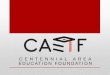 CAEF, a 501c3, non-profit organization, established in 2001, is comprised of community volunteers dedicated to raising money to enrich the educational