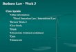 Business Law - Week 3 Class Agenda Other information: Good Samaritan Law | International Law Review Week 2 Case Study Break Discussion: Contracts continued