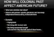 HOW WILL COLONIAL PAST AFFECT AMERICAN FUTURE? What were colonists mad about? Discuss with partners: specific grievances and how newly independent America