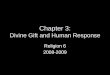 Chapter 3: Divine Gift and Human Response Religion 6 2008-2009