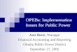 OPEBs: Implementation Issues for Public Power Joni Davis, Manager Financial Accounting and Reporting Omaha Public Power District September 27, 2005