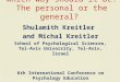 Which way should it be: The personal or the general? Shulamith Kreitler and Michal Kreitler School of Psychological Sciences, Tel-Aviv University, Tel-Aviv,