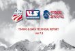 TIMING & DATA TECHNICAL REPORT ver 7.3 1. Timing & Data Technical Report is required for all scored events – USSA & FIS. It is also required for USSA