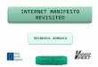INTERNET MANIFESTO REVISITED BRINDUSA ARMANCA Leonardo da Vinci Project 2012-2014: New Media Literacy for Media Professionals Partners: SKAMBA (SK), Media21Foundation