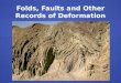 Folds, Faults and Other Records of Deformation. Significance to CCS Fundamental to trapping configuration Fundamental to trapping configuration Important