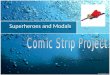 Superheroes and Modals Presented by: Jenny Fournier