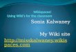 Sonia Kalwaney My Wiki site http://misskalwaney.wikispace s.com