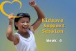 Kidsave Support Session Week 4. Check-In 2012 Meeting place at the airport: Please designate a meeting place at the airport and plan to arrive three
