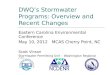 DWQ’s Stormwater Programs: Overview and Recent Changes Eastern Carolina Environmental Conference May 10, 2012 MCAS Cherry Point, NC Scott Vinson Stormwater