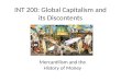 INT 200: Global Capitalism and its Discontents Mercantilism and the History of Money