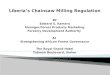 Liberia’s Chainsaw Milling Regulation BY Edward S. Kamara Manager/Forest Products Marketing Forestry Development Authority At Strengthening African Forest