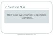 Agresti/Franklin Statistics, 1 of 106  Section 9.4 How Can We Analyze Dependent Samples?