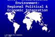 © The McGraw Hill Companies, Inc., 2000 Ch.6: International Environment: Regional Political & Economic Integration