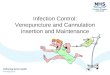 Updated June 2011 Infection Control: Venepuncture and Cannulation Insertion and Maintenance