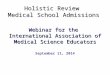 Webinar for the International Association of Medical Science Educators Webinar for the International Association of Medical Science Educators September