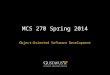 MCS 270 Spring 2014 Object-Oriented Software Development