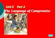 Unit 5Part A The Language of Compromise Unit 5: Part A Pre-reading Activities Pre-reading ActivitiesPre-reading ActivitiesPre-reading Activities Intensive