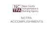 NCTPA ACCOMPLISHMENTS. NCTPA Overall Work Program (OWP) Serves as a reference to be used by citizens, planners, and elected officials throughout the year