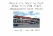 Mescalero Service Unit BCMA (IHS PSB 3*42) Deployment Site Visit June 16 – June 20, 2015