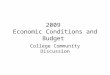 2009 Economic Conditions and Budget College Community Discussion