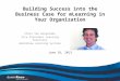 Building Success into the Business Case for mLearning in Your Organization Chris Van Wingerden Vice President Learning Solutions dominKnow Learning Systems