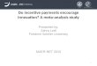 Do incentive payments encourage innovation? A meta-analysis study Presented by: Zahra Lotfi Friedrich Schiller University MAER-NET 2015 1