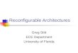 Reconfigurable Architectures Greg Stitt ECE Department University of Florida
