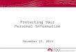 Protecting Your Personal Information November 15, 2013