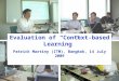 1 Evaluation of “Context-based Learning” Patrick Martiny (ITM), Bangkok, 14 July 2009