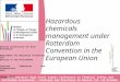 1 Hazardous chemicals management under Rotterdam Convention in the European Union International High-level expert Conference on Chemical Safety and Rotterdam