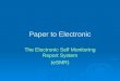 Paper to Electronic The Electronic Self Monitoring Report System (eSMR)