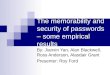 The memorability and security of passwords – some empirical results By: Jianxin Yan, Alan Blackwell, Ross Anderson, Alasdair Grant Presenter: Roy Ford