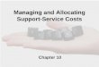 Managing and Allocating Support-Service Costs Chapter 10