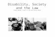 Disability, Society and the Law Teresa Munby, Tutor in Law and Social Work
