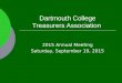 Dartmouth College Treasurers Association 2015 Annual Meeting Saturday, September 19, 2015