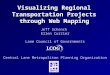 Visualizing Regional Transportation Projects through Web Mapping Jeff Schenck Ellen Currier Lane Council of Governments Central Lane Metropolitan Planning