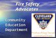 Fire Safety Advocates CommunityEducationDepartment