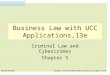 Business Law with UCC Applications,13e Criminal Law and Cybercrimes Chapter 5 McGraw-Hill/Irwin Copyright © 2013 by The McGraw-Hill Companies, Inc. All