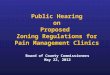 Public Hearing on Proposed Zoning Regulations for Pain Management Clinics Board of County Commissioners May 22, 2012