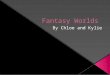 Fantasy is a made up world full of magical spells, creatures and various other objects. In a fantasy world there is normally a hero and a villain. For