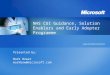 NHS CUI Guidance, Solution Enablers and Early Adopter Programme Presented by: Mark Bower markbow@microsoft.com