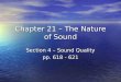 Chapter 21 – The Nature of Sound Section 4 – Sound Quality pp. 618 - 621