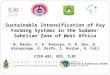 Sustainable Intensification of Key Farming Systems in the Sudano-Sahelian Zone of West Africa N. Karbo, F. K. Avornyo, H. K. Dei, B. Alenyorege, E. Osafo,