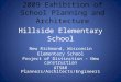 Hillside Elementary School New Richmond, Wisconsin Elementary School Project of Distinction – New construction ATS&R Planners/Architects/Engineers 2009