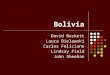 Bolivia David Beckett Laura Bielawski Carlos Feliciano Lindsay Field John Sheehan