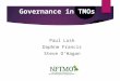 Governance in TMOs Paul Lusk Daphne Francis Steve O’Hagan