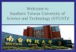 PROJECT DATECLIENT FEBRUARY 3, 2010 STUT Welcome to Southern Taiwan University of Science and Technology (STUST)!